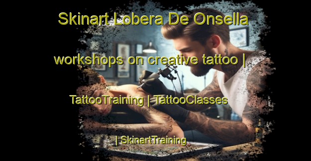 Skinart Lobera De Onsella workshops on creative tattoo | TattooTraining | TattooClasses | SkinartTraining-Spain